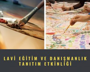 Lavi Eğitim ve Danışmanlık Tanıtım Etkinliği