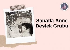 Sanatla Anne Destek Grubu